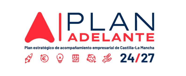 Plan Adelante 2024-2027, Castilla-La Mancha adelanta tus proyectos