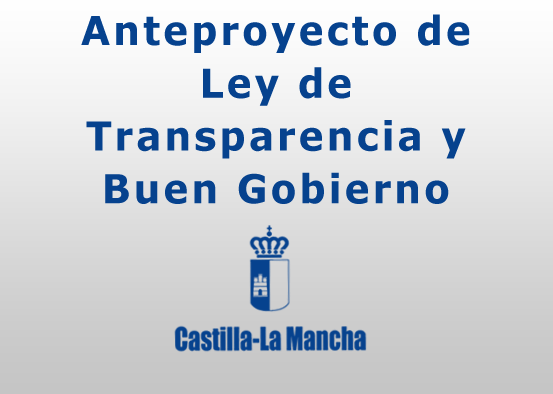 Anteproyecto de Ley de Transparencia y Buen Gobierno de Castilla-La Mancha